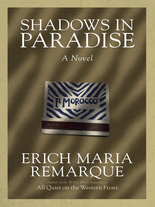 Title details for Shadows in Paradise by Erich Maria Remarque - Available